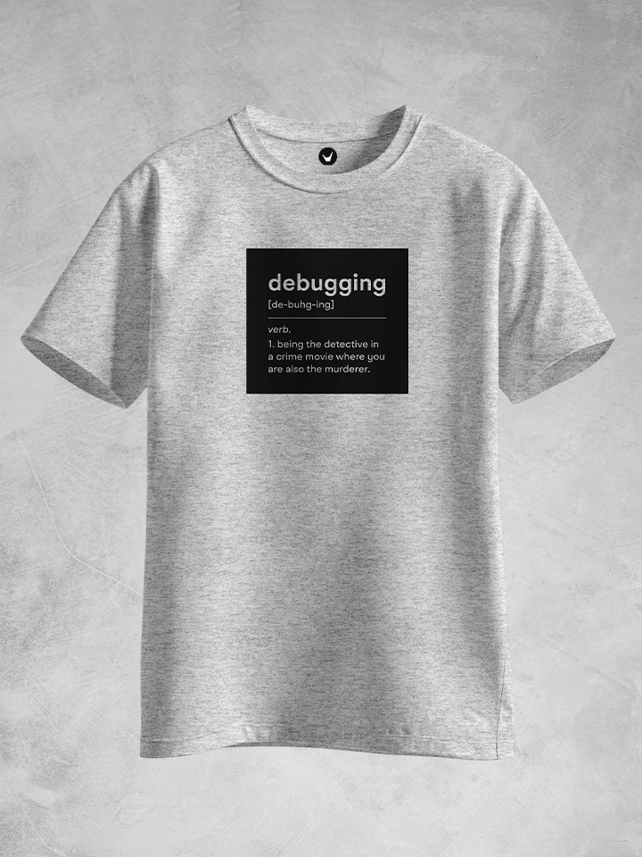 debugging | Geek T-shirt
