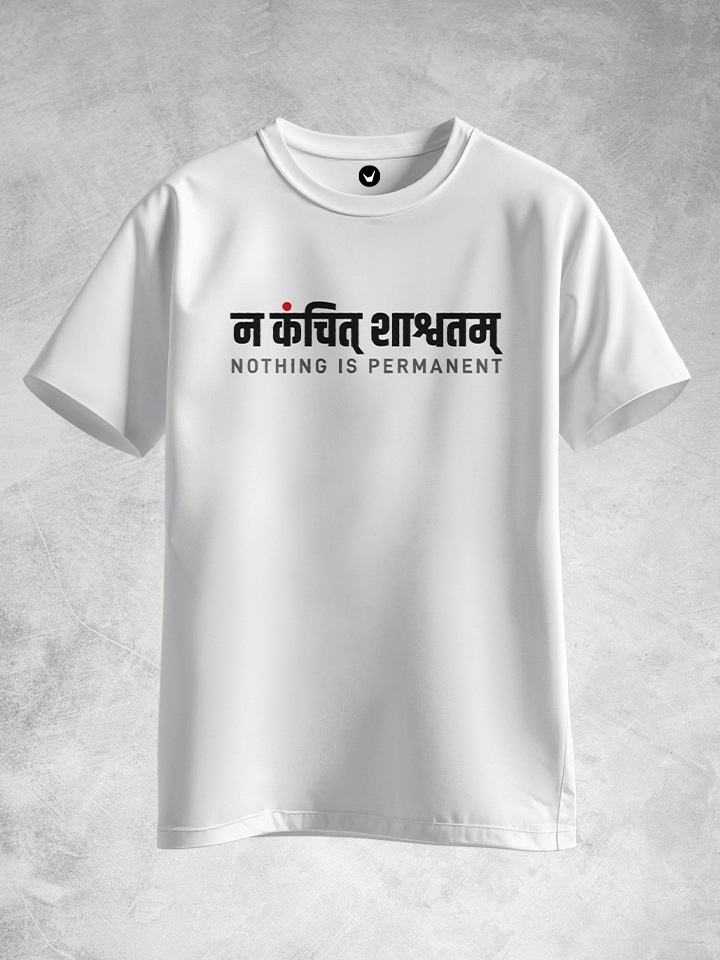 Na Kanchit Shashwatam - Nothing is permanent | Sanskrit Printed T-shirt