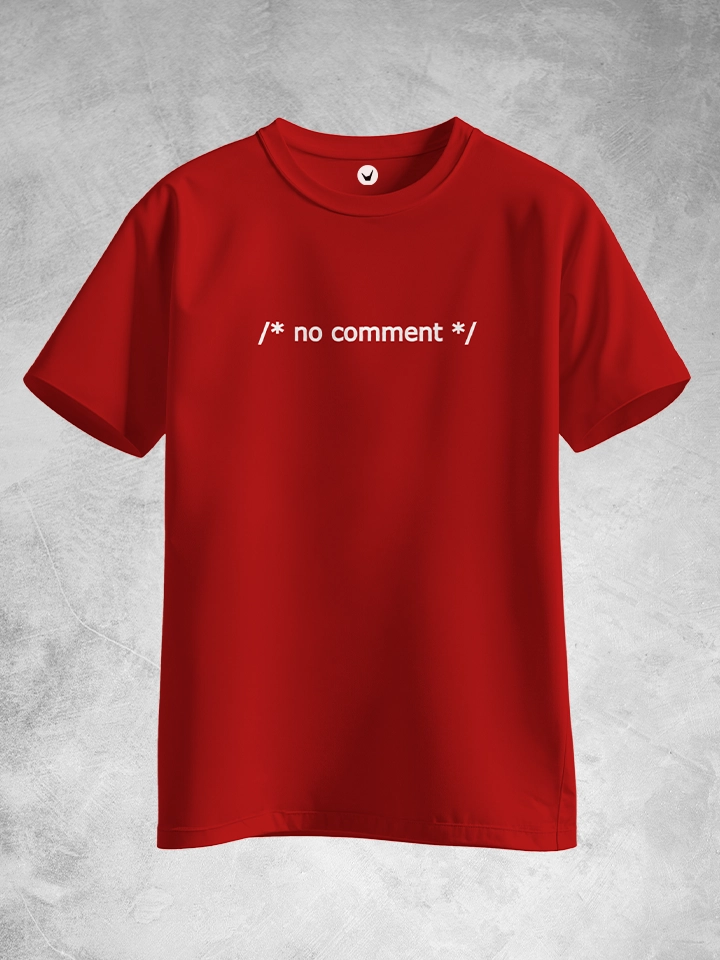 no comment | Geek T-shirt