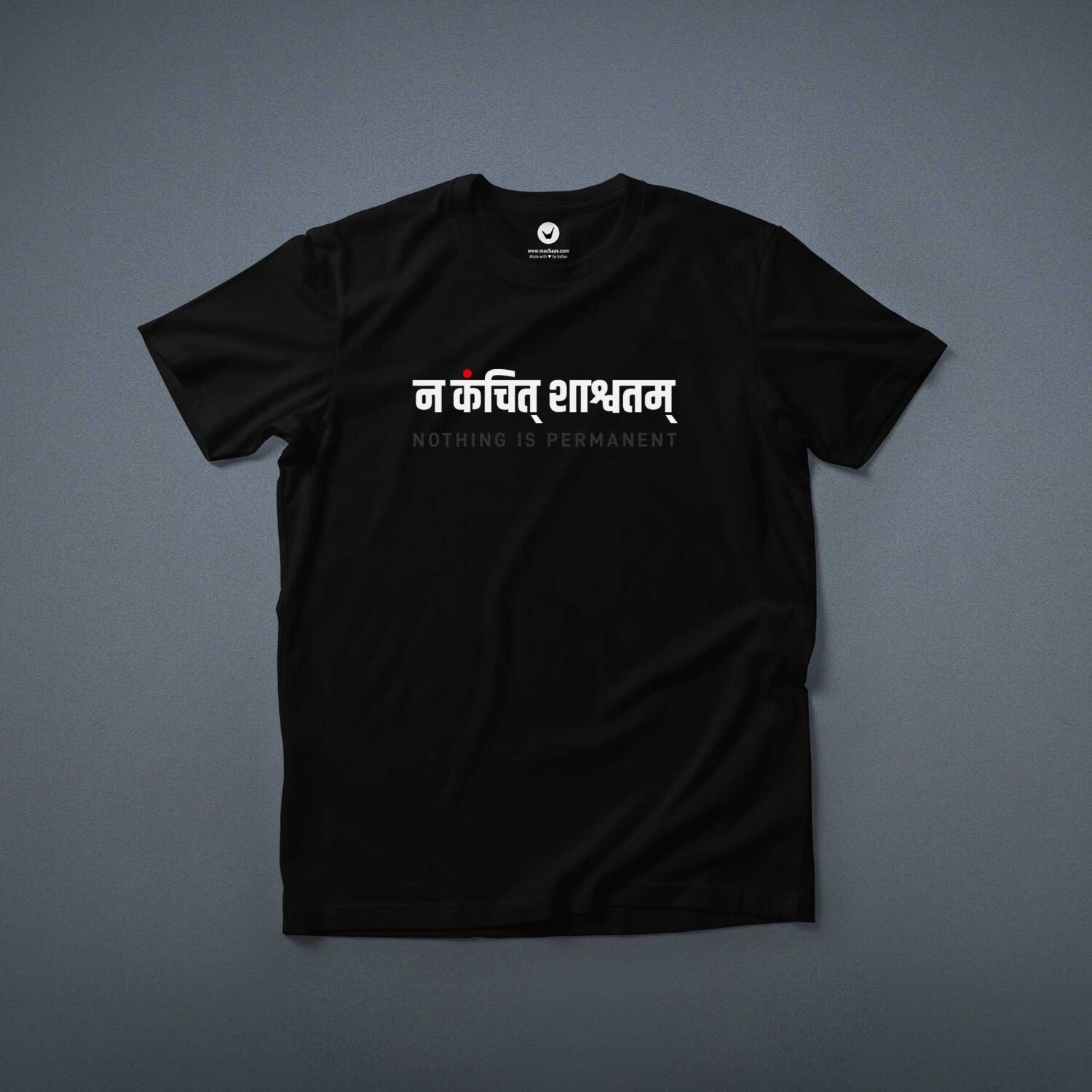 Na Kanchit Shashwatam (न कंचित् शाश्वतम् – Nothing is permanent) | Sanskrit Printed T-shirt