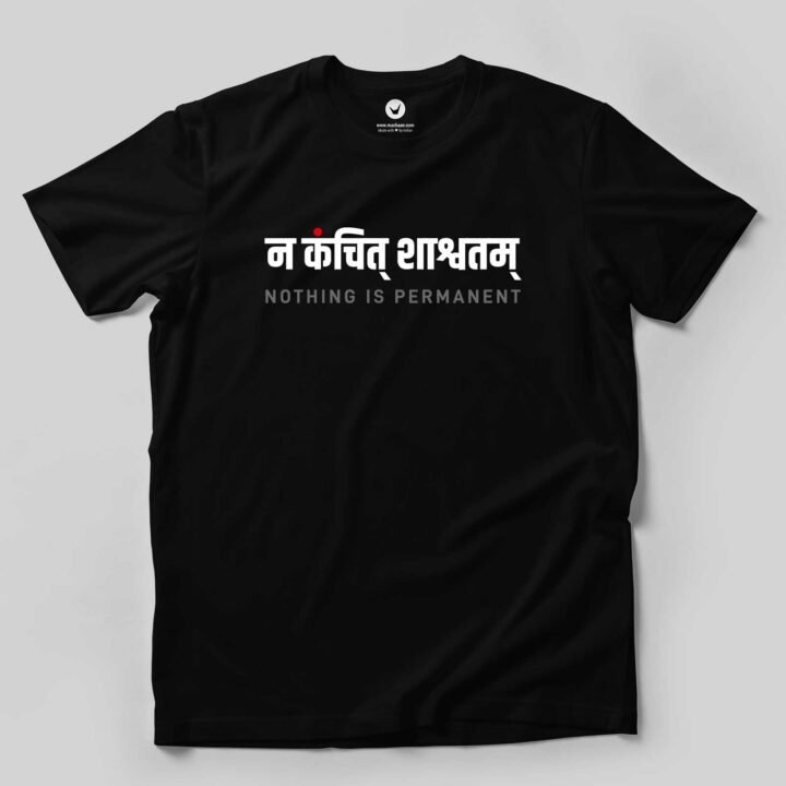 Na Kanchit Shashwatam - Nothing is permanent | Sanskrit Printed T-shirt