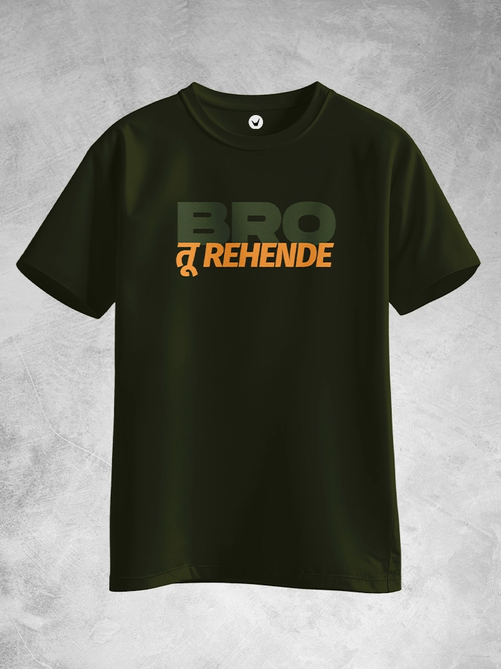 Bro Tu Rehende | Typographic T-shirt